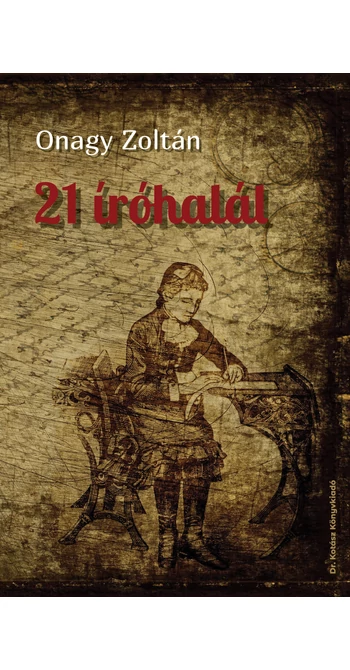 Onagy Zoltán: 21 íróhalál