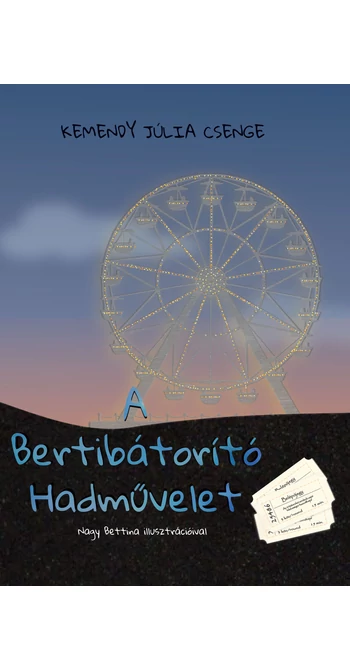 Kemendy Júlia Csenge: A Bertibátorító Hadművelet