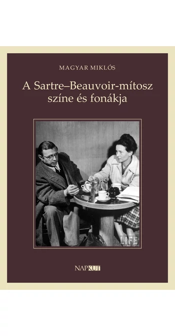 Magyar Miklós: A Sartre–Beauvoir-mítosz színe és fonákja