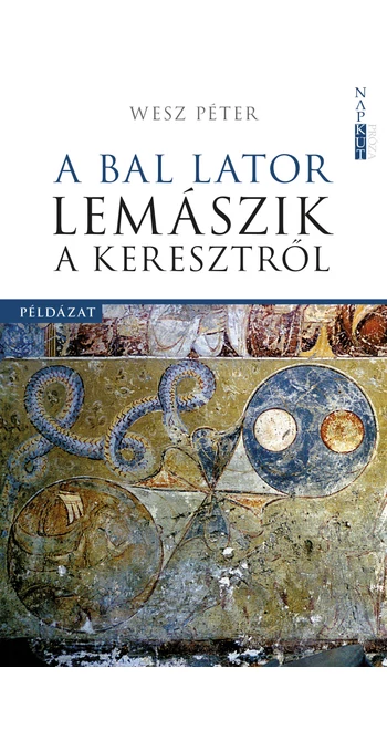 Wesz Péter: A bal lator lemászik a keresztről