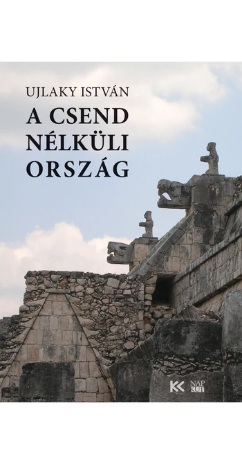 Ujlaky István: A csend nélküli ország