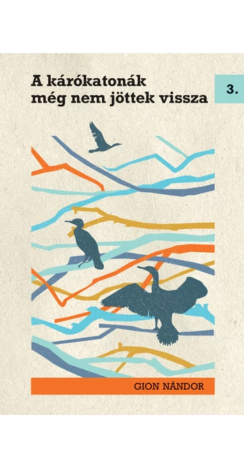 Gion Nándor: A kárókatonák még nem jöttek vissza