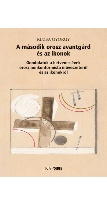 Ruzsa György:  A második orosz avantgárd és az ikonok