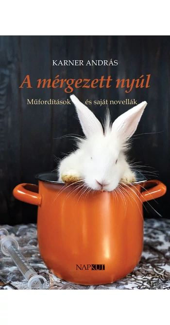 Karner András: A mérgezett nyúl Karner András: A mérgezett nyúl