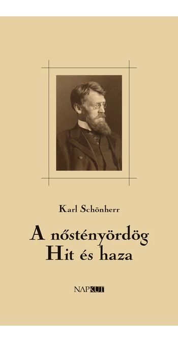 Karl Schönherr: A nőstényördög / Hit és haza