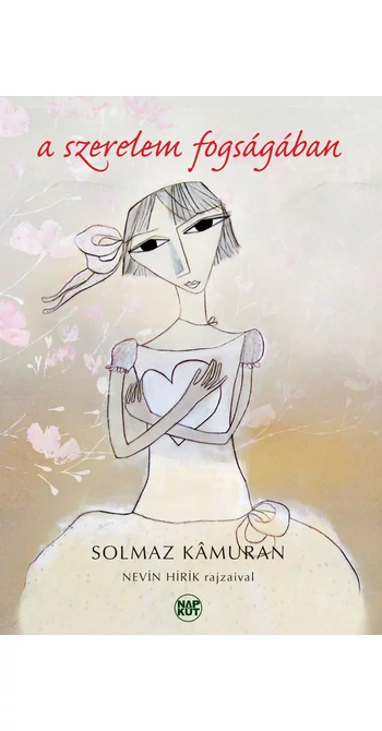 Solmaz Kâmuran: A szerelem fogságában