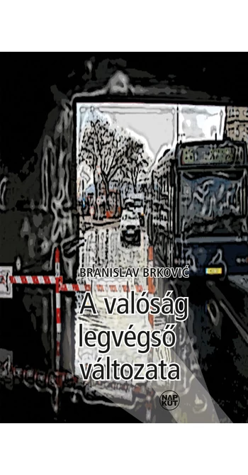 Branislav Brković: A valóság legvégső változata