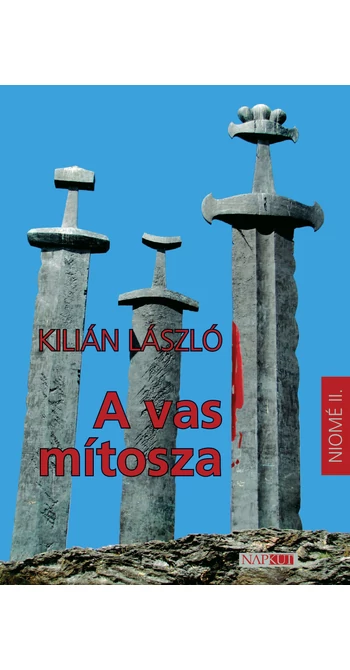 Kilián László: A vas mítosza