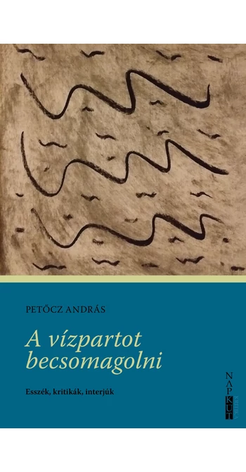 Petőcz András: A vízpartot becsomagolni