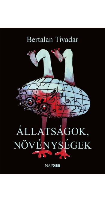 Bertalan Tivadar: Állatságok, növénységek