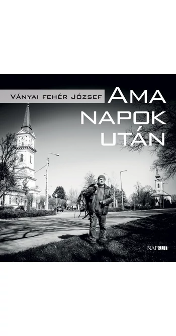 Ványai Fehér József: Ama napok után