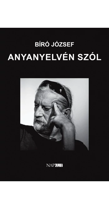 Bíró József: Anyanyelvén szól Bíró József: Anyanyelvén szól