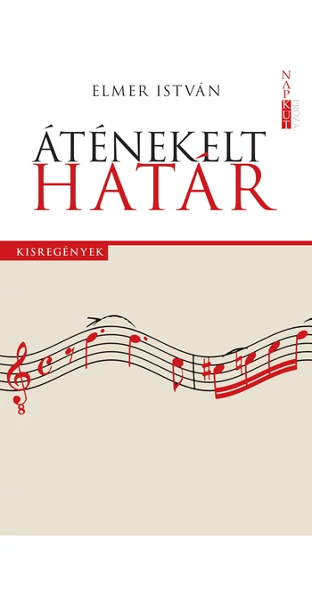 Elmer István: Áténekelt határ