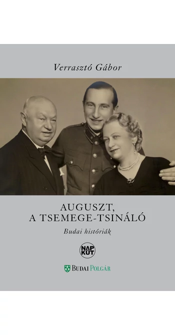 Verrasztó Gábor: Auguszt, a tsemege-tsináló
