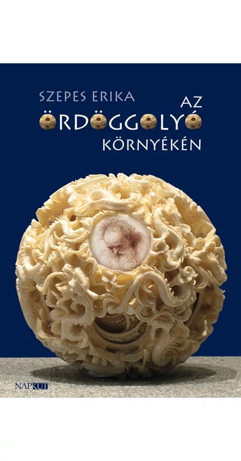 Szepes Erika: Az Ördöggolyó környékén