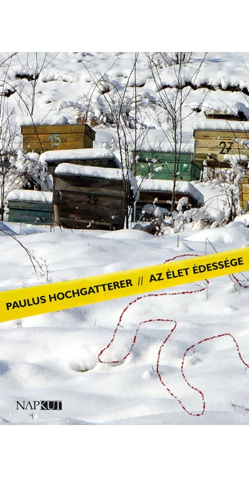 Paulus Hochgatterer: Az élet édessége