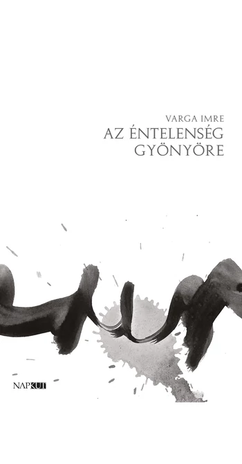 Varga Imre: Az éntelenség gyönyöre