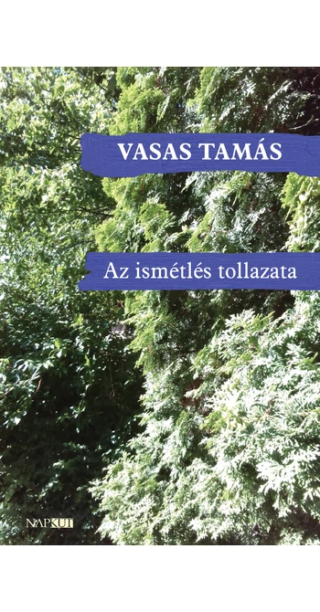 Vasas Tamás: Az ismétlés tollazata