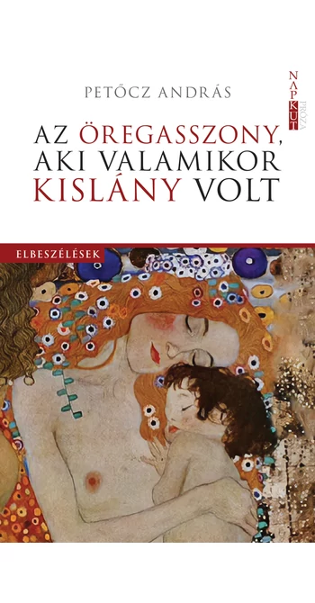 Petőcz András: Az öregasszony, aki valamikor kislány volt