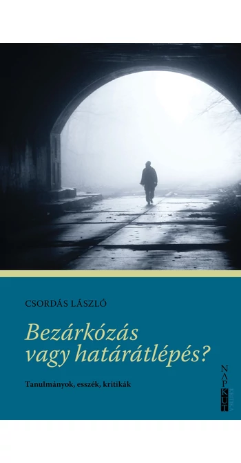 Csordás László: Bezárkózás vagy határátlépés?