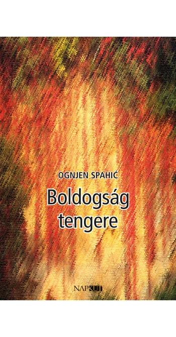 Ognjen Spahić: Boldogság tengere