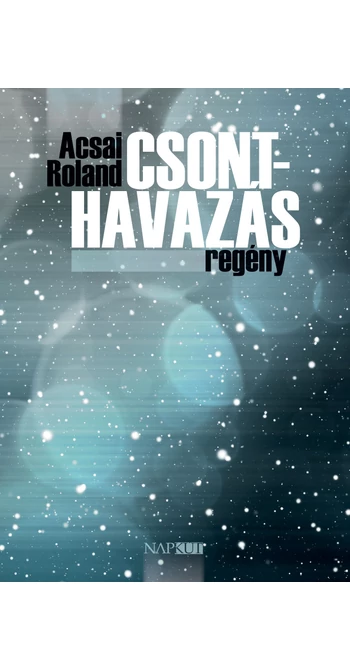 Acsai Roland: Csonthavazás
