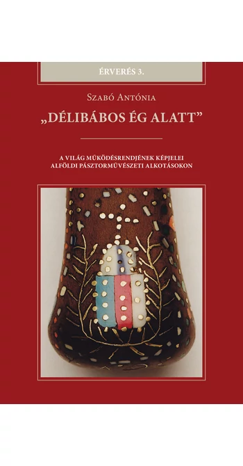 Szabó Antónia: „Délibábos ég alatt”