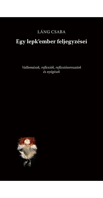 Láng Csaba: Egy lepk’ember feljegyzései