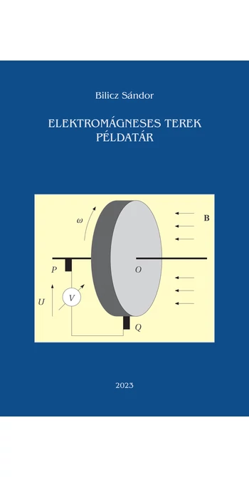 Bilicz Sándor: Elektromágneses terek példatár