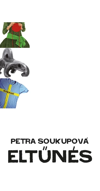 Petra Soukupová: Eltűnés