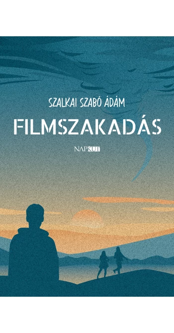 Szalkai Szabó Ádám: Filmszakadás