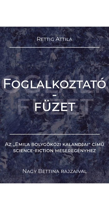 Rettig Attila: Foglalkoztatófüzet