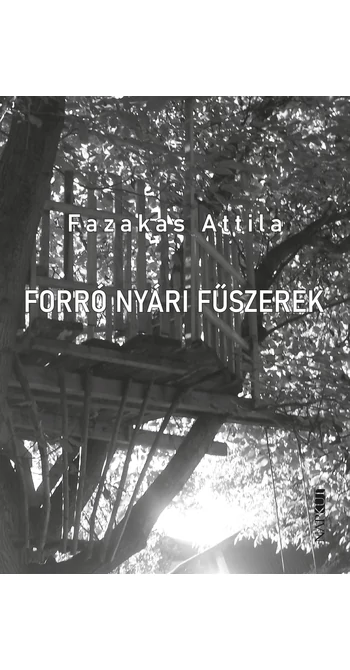 Fazakas Attila: Forró nyári fűszerek
