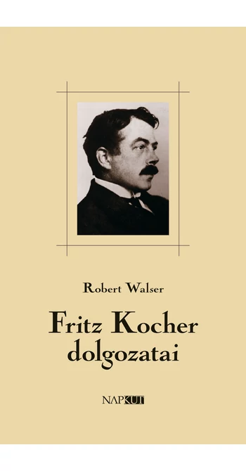 Robert Walser: Fritz Kocher dolgozatai