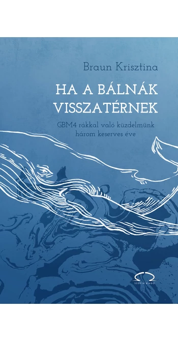 Braun Krisztina: Ha a bálnák visszatérnek