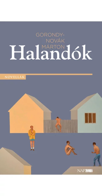 Gorondy-Novák Márton: Halandók