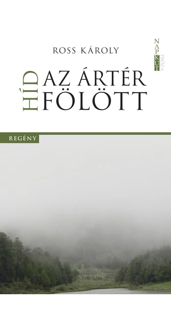 Ross Károly: Híd az ártér fölött