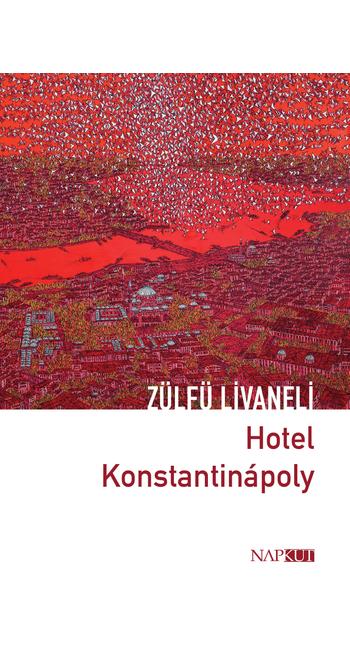 Zülfü Livaneli: Hotel Konstantinápoly
