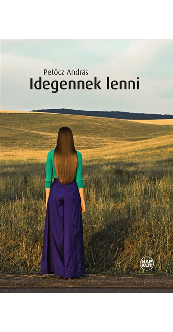 Petőcz András: Idegennek lenni