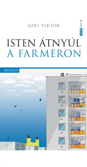 Löki Viktor: Isten átnyúl a farmeron