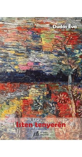 Dudás Éva: Isten tenyerén
