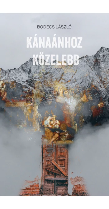 Bödecs László: Kánaánhoz közelebb