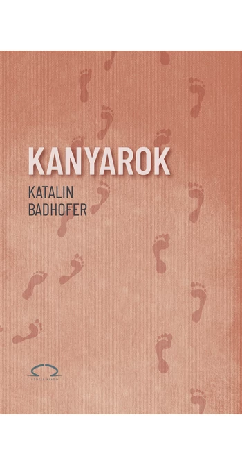 Katalin Badhofer: Kanyarok