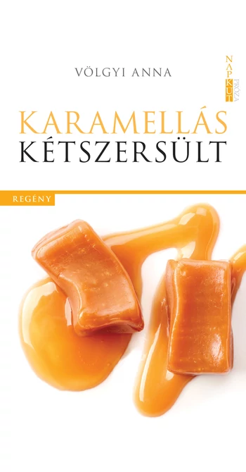 Völgyi Anna: Karamellás kétszersült