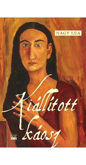 Nagy Lea: Kiállított káosz