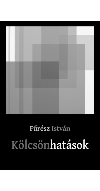 Fűrész István: Kölcsönhatások