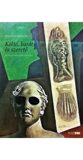 Magyar Miklós: Költő, barát és szerető