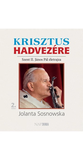 Jolanta Sosnowska: Krisztus hadvezére, 2. kötet Jolanta Sosnowska: Krisztus hadvezére, 2. kötet