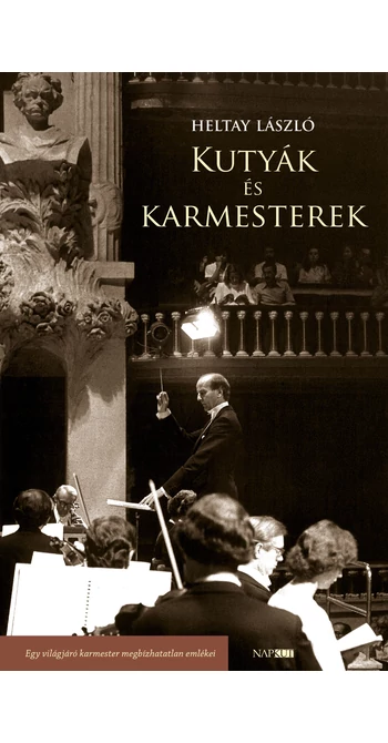 Heltay László: Kutyák és karmesterek