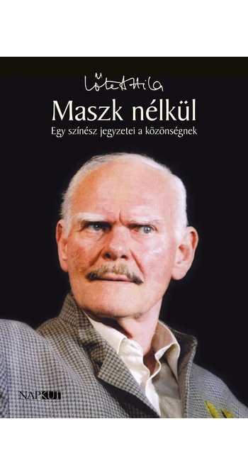 Lőte Attila: Maszk nélkül